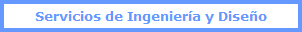 Servicios de Ingeniera y Diseo